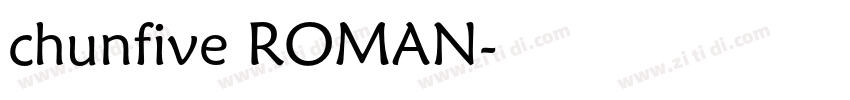 chunfive ROMAN字体转换